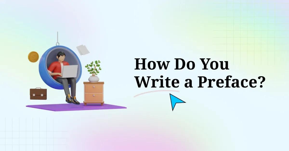 Define How to Write a Preface? with Examples