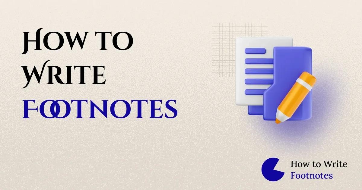 Rules about How to Write a Footnotes With Examples